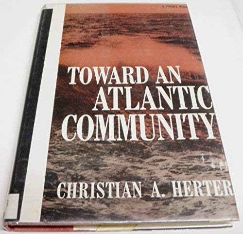 9780060118600: Toward an Atlantic Community