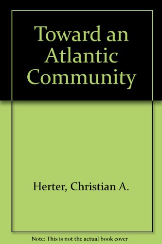 9780060118617: Toward an Atlantic Community