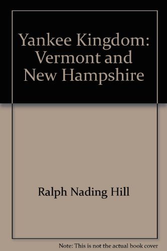 Imagen de archivo de Yankee kingdom: Vermont and New Hampshire (Regions of America) a la venta por Wonder Book