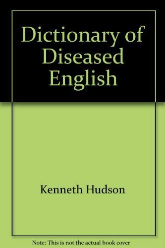 9780060119553: Dictionary of Diseased English