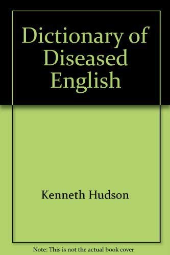 The Dictionary Of Diseased English