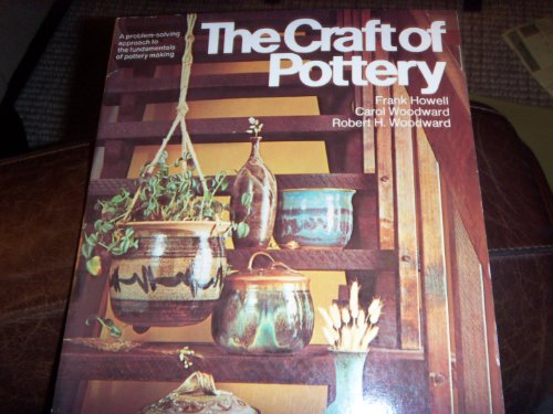 9780060119591: The Craft of Pottery: A Problem-Solving Approach to the Fundamentals of Pottery Making