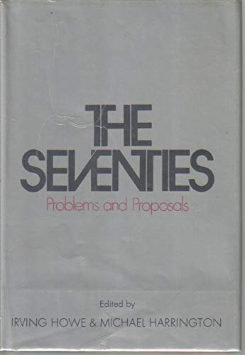 Stock image for The Seventies: Problems and Proposals, for sale by ThriftBooks-Atlanta