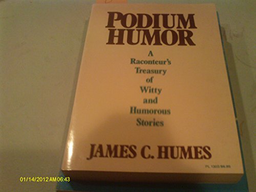 Beispielbild fr Podium Humor: A Raconteur's Treasury of Witty and Humorous Stories zum Verkauf von BookHolders