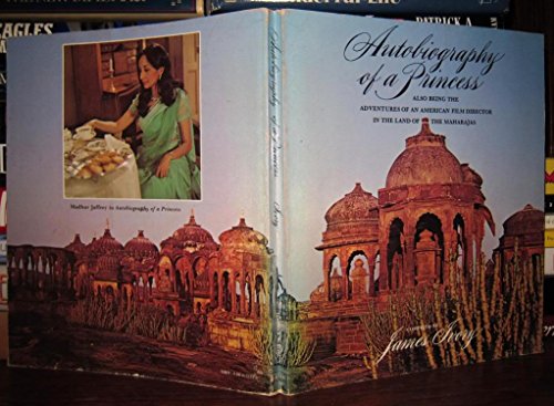 Stock image for Autobiography of a princess, also being the adventures of an American film director in the land of the Maharajas for sale by Basement Seller 101