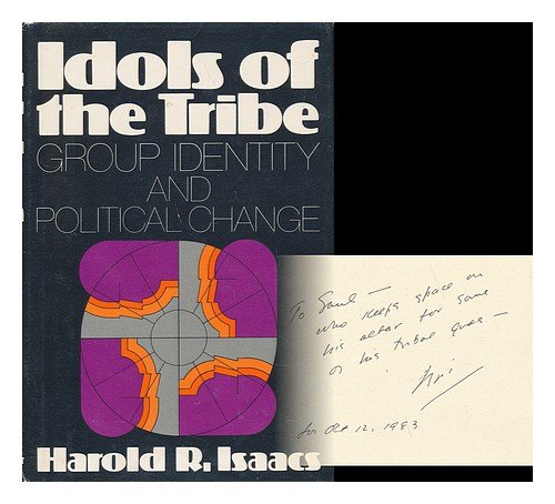 Imagen de archivo de Idols of the Tribe: Group Identity and Political Change a la venta por Best and Fastest Books