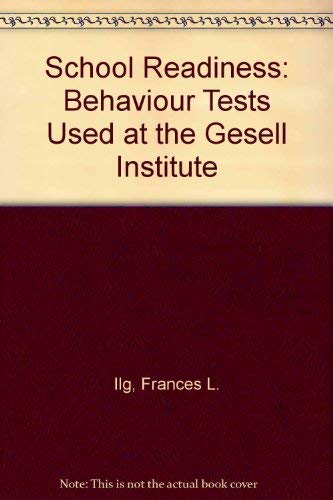 Imagen de archivo de School Readiness : Behavior Tests Used at the Gesell Institute a la venta por Better World Books