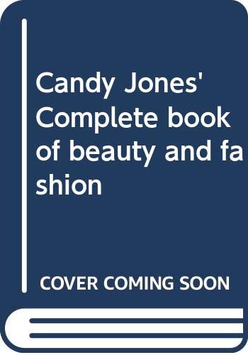 9780060122232: Title: Candy Jones Complete book of beauty and fashion