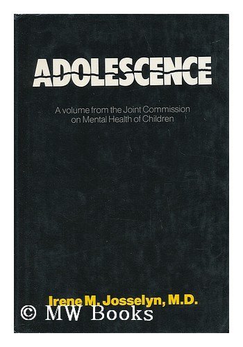 Beispielbild fr Adolescence;: A report published under the auspices of the Joint Commission on Mental Health of Children, zum Verkauf von Wonder Book