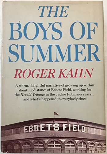 Beispielbild fr The Boys of Summer : The Classic Narrative of Growing up Within Shouting Distance of Ebbets Field, Covering the Jackie Robinson Dodgers, and What's Happened to Everybody Since zum Verkauf von Better World Books