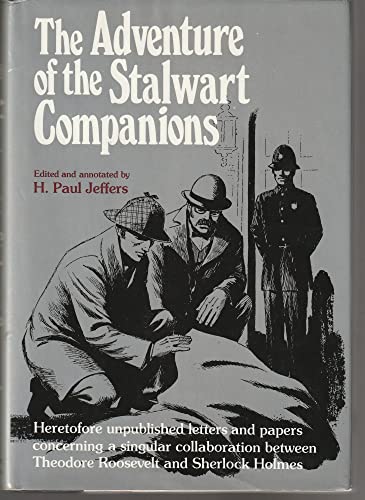 Imagen de archivo de The Adventures of the Stalwart Companions - Collaboration Between Theodore Roosevelt and Sherlock Holmes a la venta por Jerry Merkel