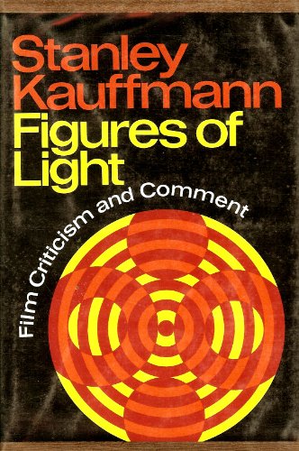 Beispielbild fr Figures of Light: Film Criticism and Comment zum Verkauf von ThriftBooks-Atlanta