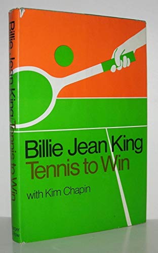 Tennis to Win (9780060123932) by Billie Jean King; Kim Chapin