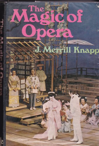 9780060124199: The Magic of Opera