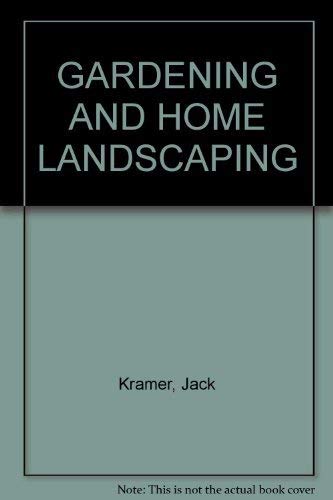 Stock image for GARDENING AND HOME LANDSCAPING. A Complete Illustrated Guide (With a Plant Selection Supplement) for sale by Riverow Bookshop
