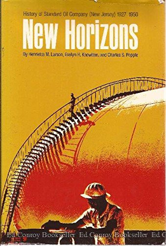 9780060125271: New horizons, 1927-1950 (History of Standard Oil Company)