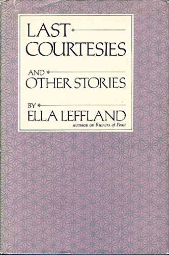 Stock image for Last Courtesies and Other Stories for sale by Better World Books