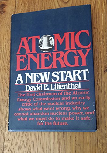 Imagen de archivo de Atomic Energy : A New Start a la venta por Better World Books