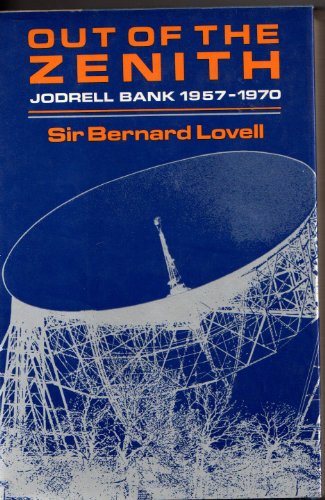 Imagen de archivo de Out of the Zenith : Jodrell Bank, 1957-1970 a la venta por Better World Books