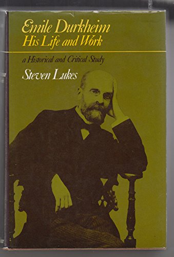 9780060127275: Emile Durkheim: His Life and Work- A Historical and Critical Study