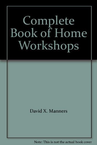 Stock image for Complete Book of Home Workshops for sale by ThriftBooks-Atlanta