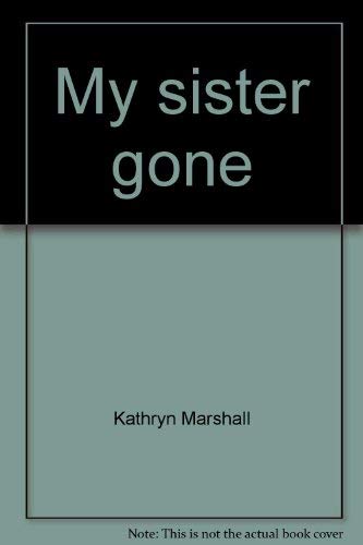 Stock image for MY SISTER GONE for sale by David H. Gerber Books (gerberbooks)