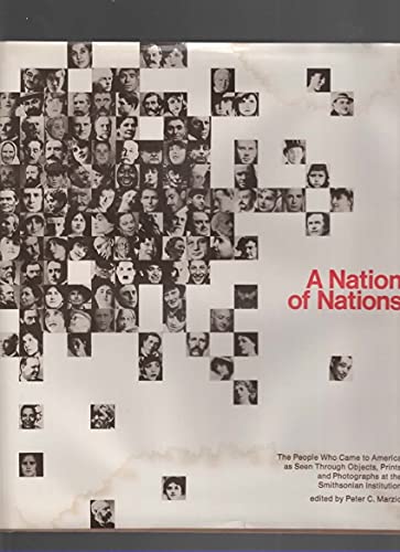 9780060128340: A Nation of Nations: The People Who Came to America As Seen Through Objects and Documents Exhibited at the Smithsonian Institution