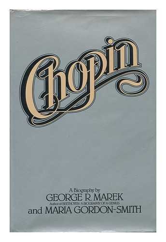 9780060128432: Chopin / George R. Marek, Maria Gordon-Smith