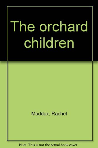 The orchard children.