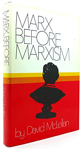 9780060129163: Marx Before Marxism.