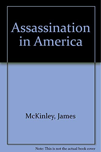 ASSASSINATION IN AMERICA