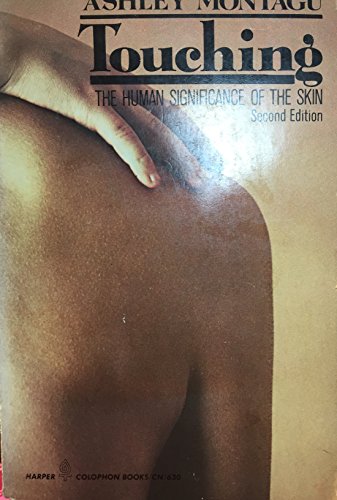9780060129798: Touching: The Human Significance of the Skin