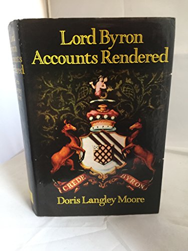 Stock image for Lord Byron; Accounts Rendered for sale by Willis Monie-Books, ABAA