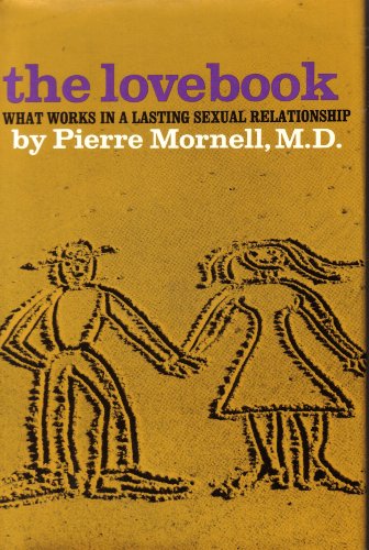 Beispielbild fr The Lovebook: What Works in a Lasting Sexual Relationship, zum Verkauf von Virginia Martin, aka bookwitch