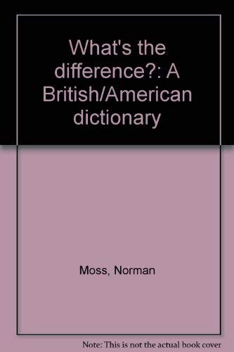 9780060130961: What's the difference?: A British/American dictionary