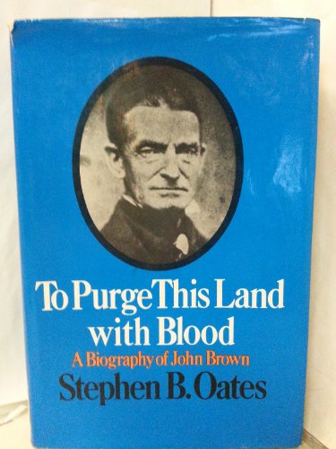 9780060132316: To Purge This Land With Blood: A Biography of John Brown