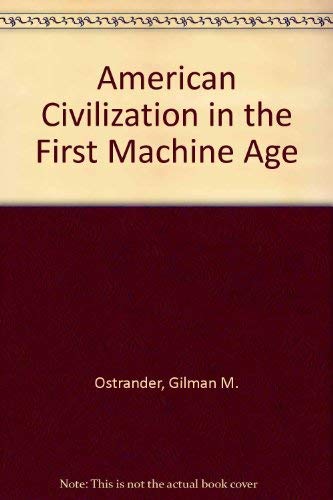 9780060132514: American Civilization in the First Machine Age