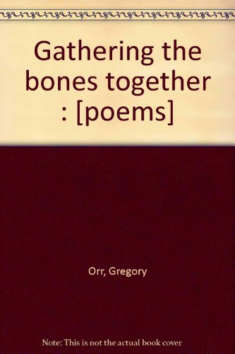Beispielbild fr Gathering the bones together : [poems] zum Verkauf von Half Moon Books