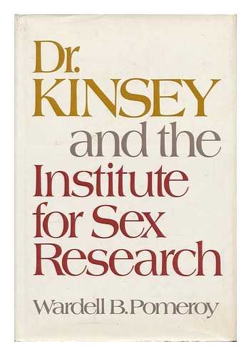 Beispielbild fr Dr. Kinsey and the Institute for Sex Research zum Verkauf von Better World Books: West