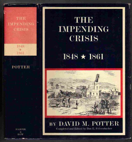 9780060134037: The Impending Crisis 1848-1861 (The New American Nation series)