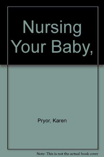 9780060134433: Nursing Your Baby,