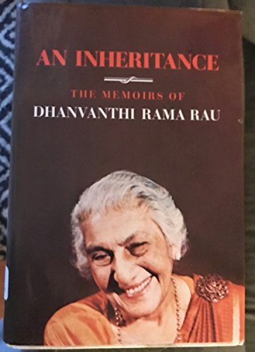 An inheritance: The memoirs of Dhanvanthi Rama Rau