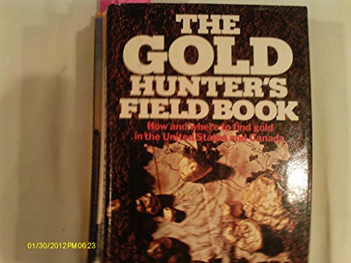 9780060135119: THE GOLD HUNTER'S FIELD BOOK