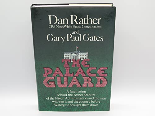 9780060135140: The Palace Guard [By] Dan Rather and Gary Paul Gates