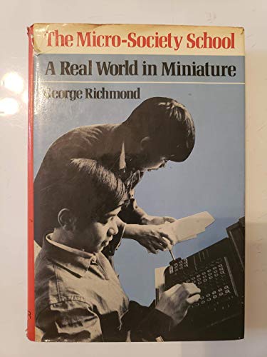 9780060135485: The micro-society school;: A real world in miniature