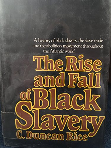 Beispielbild fr The Rise and Fall of Black Slavery zum Verkauf von Books From California
