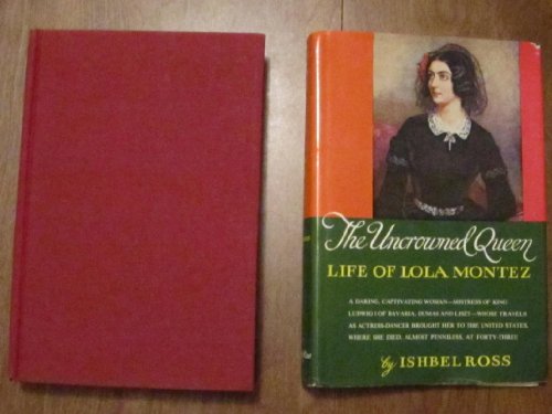 Beispielbild fr The Uncrowned Queen: Life of Lola Montez zum Verkauf von Wonder Book