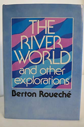 Beispielbild fr The River World and Other Explorations zum Verkauf von Better World Books