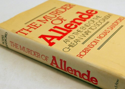 9780060137489: Murder of Allende: And the End of the Chilean Way to Socialism