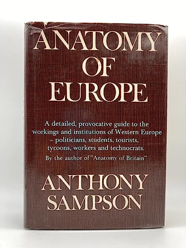 Imagen de archivo de Anatomy of Europe: A Guide to the Workings, Institutions, and Character of Contemporary Western Europe. a la venta por ThriftBooks-Atlanta